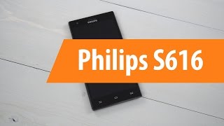 Распаковка Philips S616 / Unboxing Philips S616