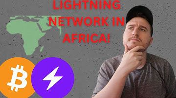 Another Continent PROGRESSES in Crypto (AFRICA AND THE LIGHTNING NETWORK)