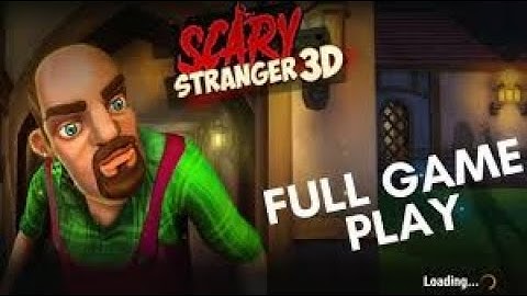 Scary Stranger 3D New Update All Level Gameplay Walkthrough Part 1 (Android iOS)