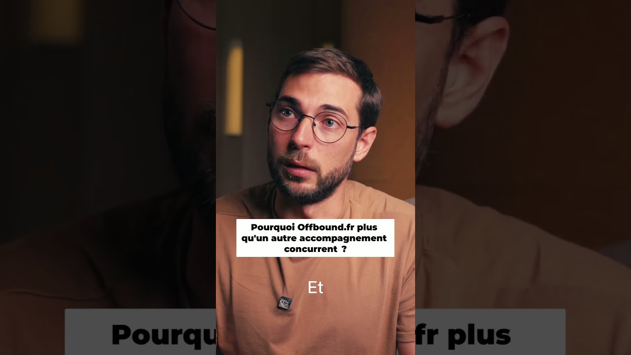 Pourquoi Offbound.fr plus qu'un autre accompagnement concurrent ?