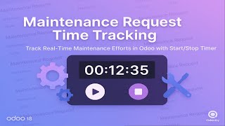 Odoo Maintenance Time Tracking | Start/Stop Timer for Maintenance Requests | Odoo App by @Odonity
