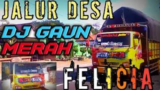 Dj Gaun Merah |||| Jalur Desa truk |||| Oleng Tipiss Sam