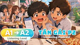 🎧 Luyện Nghe Tiếng Anh Level A1-A2 - TÁN GÁI PHẦN 2 - | Listening English Podcast |🎯