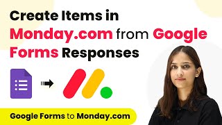 Create Items in Monday.com from New Google Forms Responses