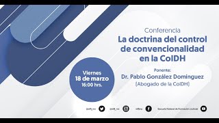 La doctrina del control de convencionalidad en la CoIDH
