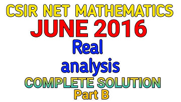 CSIR NET MATHEMATICS JUNE 2016 || REAL ANALYSIS ||  SOLUTION || PART B