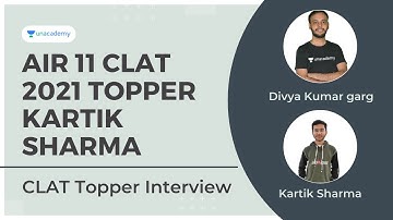 AIR 11 CLAT 2021 Topper Kartik Sharma | CLAT 2021 Toppers | CLAT Topper Interview | Divya Kumar Garg