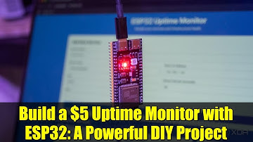 Build a $5 Uptime Monitor with ESP32: A Powerful DIY Project