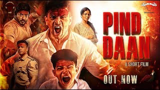 Pind Daan - Short Film | Aadil Jaipuri | Yatin Karyekar | Divyansh Pandit