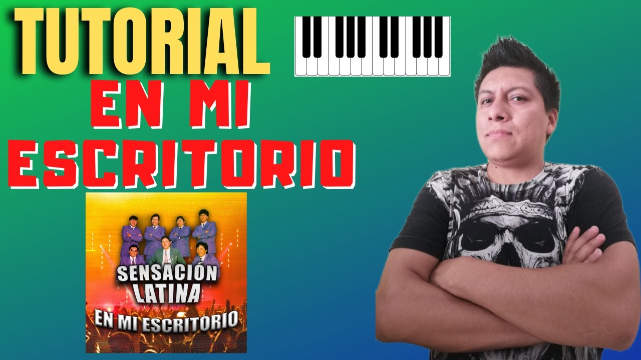 Como Tocar EN MI ESCRITORIO Tutorial en Teclado/Piano Sensación Latina