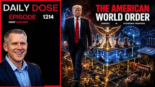 The American World Order | Ep. 1214 The Daily Dose screenshot 3