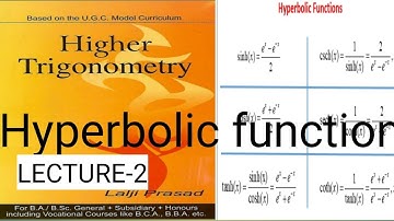 HYPERBOLIC FUNCTION (LECTURE-2) Bsc MATH HONOUR PART-1 BY-Professor