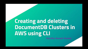 Creating and deleting DocumentDB Clusters in AWS using CLI