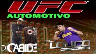 UFC Automotivo DJ Cabide E DJ Louco Frenetico