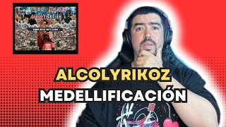 AlcolirykoZ - Medellificación (con Jerónimo) Prod. El Arkeólogo - REACCIÓN