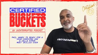 Phil Handy Thinks Kyrie Irving Is The Most Skilled Player Ever | CERTIFIED BUCKETS