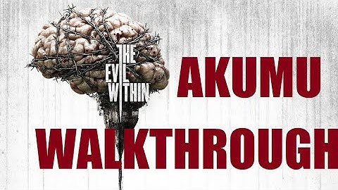 Psycho Break/The Evil Within AKUMU guide part 20