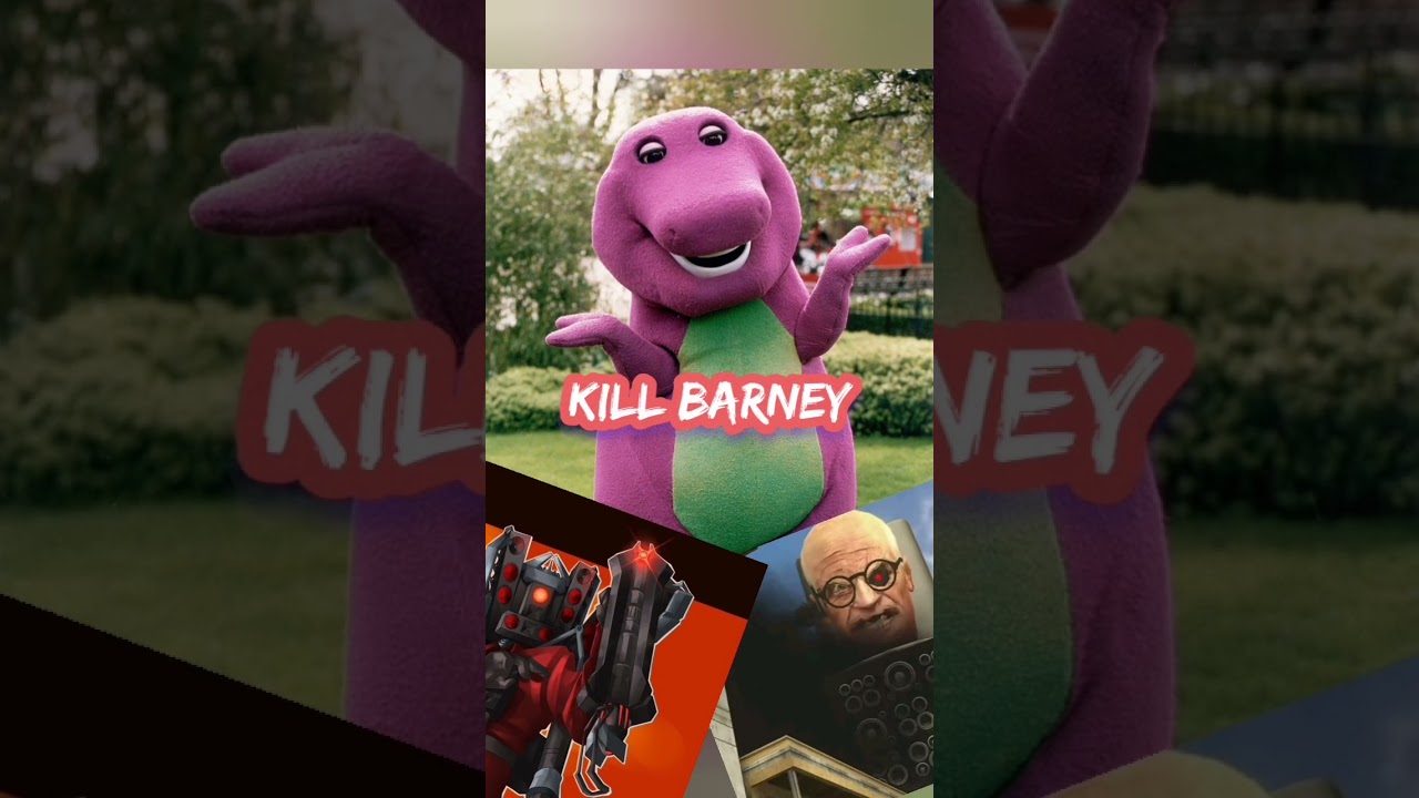 i hate you you hate me lets team up and kill barney 