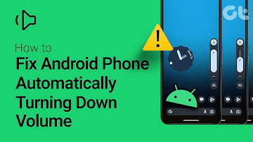 How to Fix Android Phone Automatically Turning Down Volume