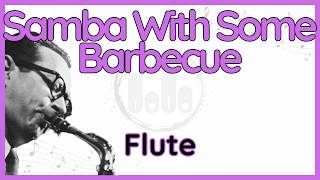 Samba With Some Barbecue (Paul Desmond) Flute (C) Transcription