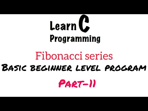 Fibonacci series c Basics beginner level program part 11 Easy Learning ...
