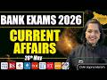 CurrentCurrent Affairs: 26th May 2026 | Current Affairs Today | Banking &amp; Finance CA | RBI |NABARD