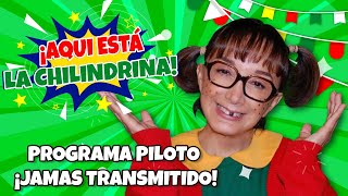 Aqui Esta La Chilindrina  Programa Piloto ¡Inedito!