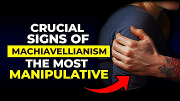 Decode Machiavellianism: 10 Key Signs to Watch For
