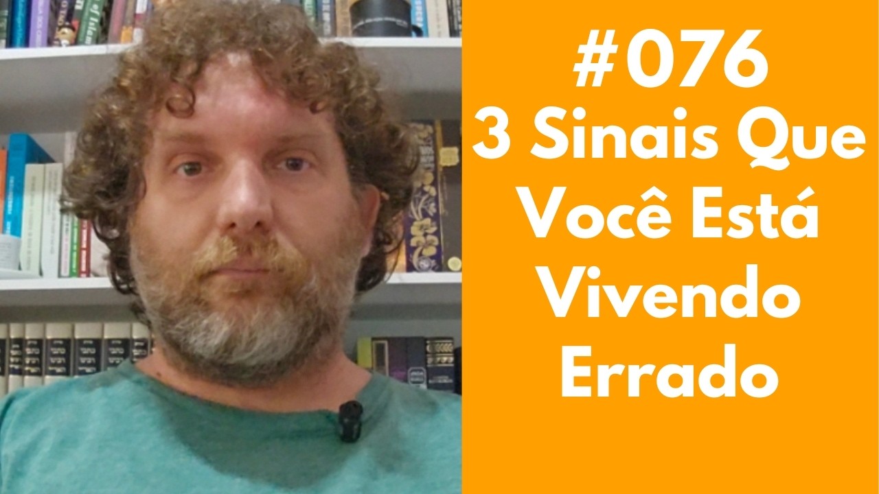 #076 - Desalinhamento Espiritual: 3 sinais que ninguém te contou