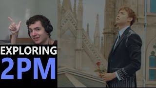 Exploring 2PM - Reaction & Review (Promise, Hands Up, Go Crazy)