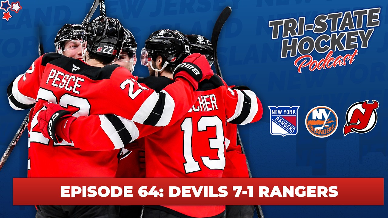 Episode 64: Devils 7-1 Rangers | Tri-State Hockey Podcast