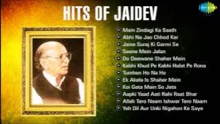 Best Of Jaidev | Main Zindagi Ka Saath | Jaise Suraj Ki Gharmi Se | Jukebox (HQ) | Jaidev Hit Songs