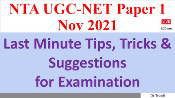 Last Minute Tips, Tricks & Suggestions for UGC NTA NET - Paper 1 Nov 2021 - Dr Trupti