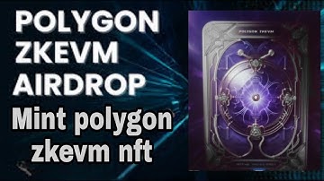 Polygon 2.0 zkEVM Airdrop  Qeusts  nfts mint first week nft