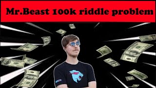 Mr.Beast 100K Riddle Challenge Problem..