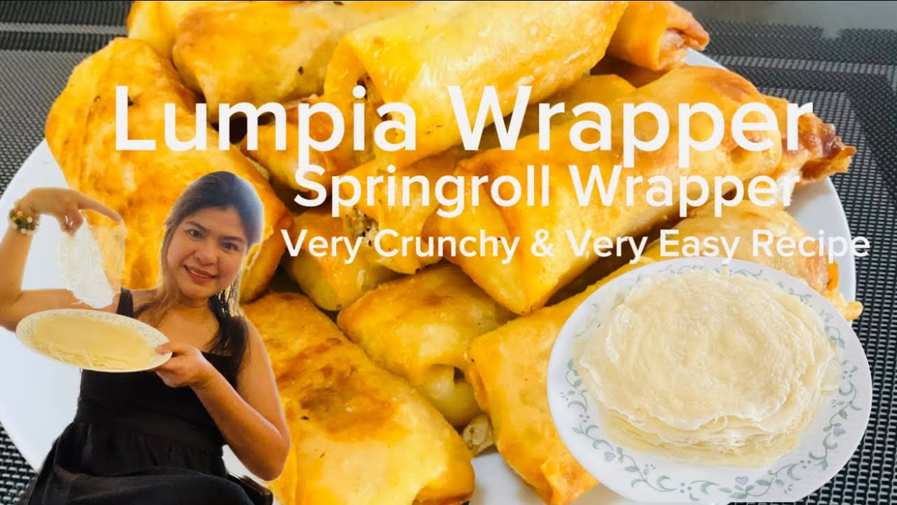 Very Easy and Crunchy Lumpia Wrapper | Springroll Wrapper Recipe
