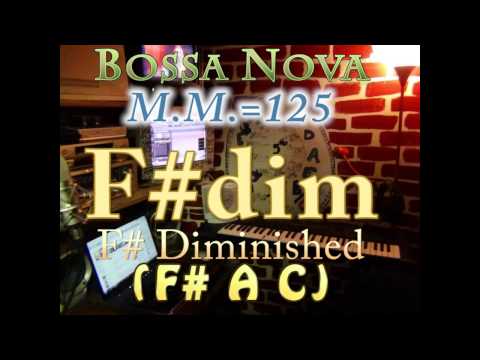 f# dim (f# a c) bossa nova - m.m.=125 - one chord vamp