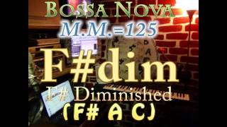 f# dim (f# a c) bossa nova - m.m.=125 - one chord vamp
