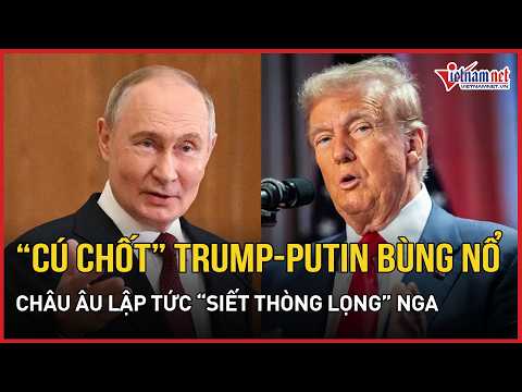 Trump-Putin "deal" explodes, Europe immediately tightens the noose on Russia, Ukraine receives ma...