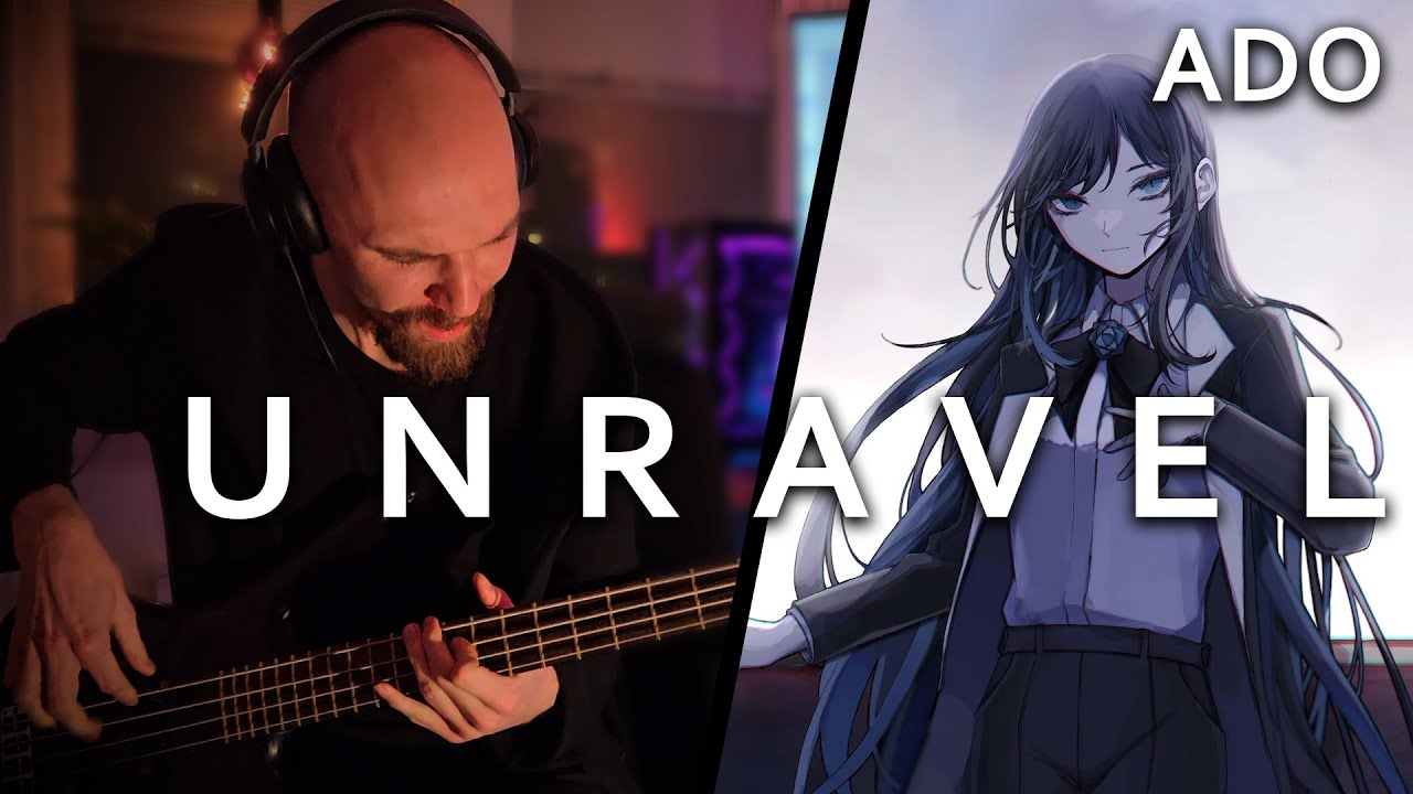 Unravel - Ado - Bass Cover Unravel - Ado - Bass Cover