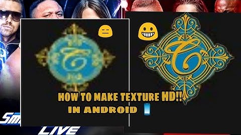 How to make any texture HD in android for svr 11 PSP