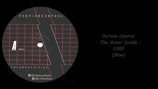 Portion Control - The Great Divide - 1985 (Slow)