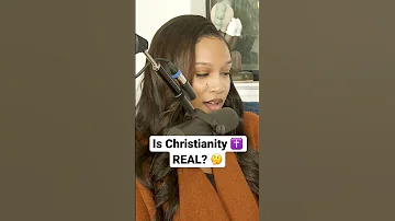 Is Christianity REAL 