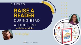 5 Tips to Raise a Reader During Read Aloud Time