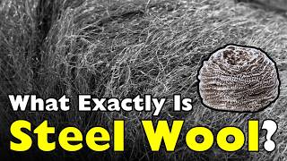 Steel Wool: The Soft Metal That Can Clean Anything [ID0626] screenshot 2