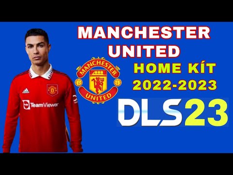 Video Cách thay đổi áo đấu MANCHESTER UNITED DLS23, DREAM... - youtube