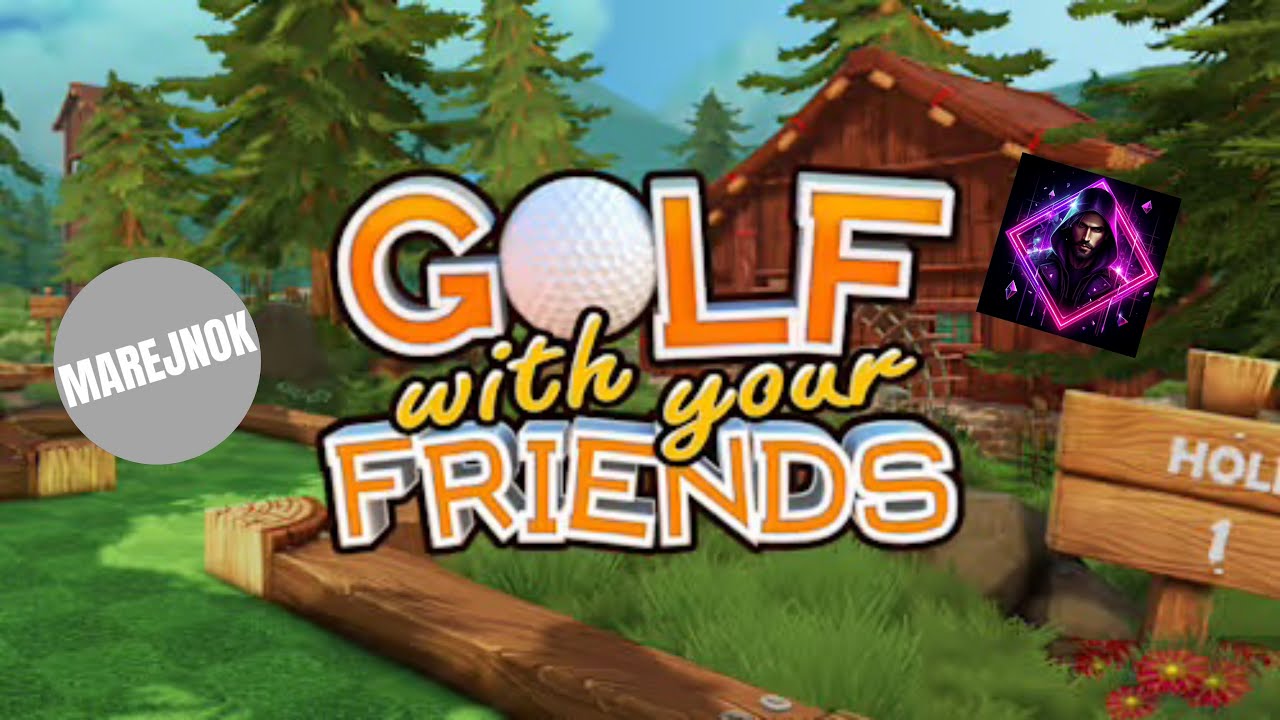 Golf With Your Friends #1 (Atlantic & Marejnok)