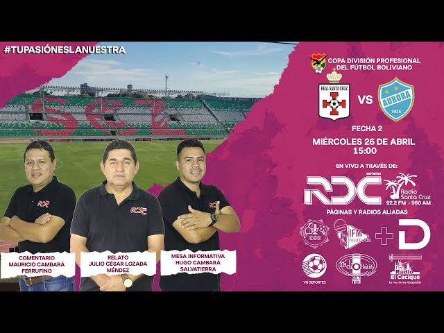 Venta de Entradas Aurora vs Real Santa Cruz