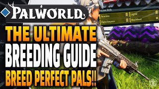 Palworld - THE ULTIMATE Breeding Guide!! Can you Breed Perfect Pals FAST??