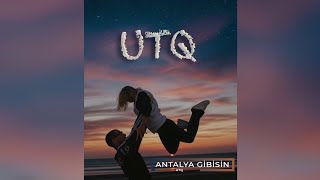Utq - Antalya Gibisin
